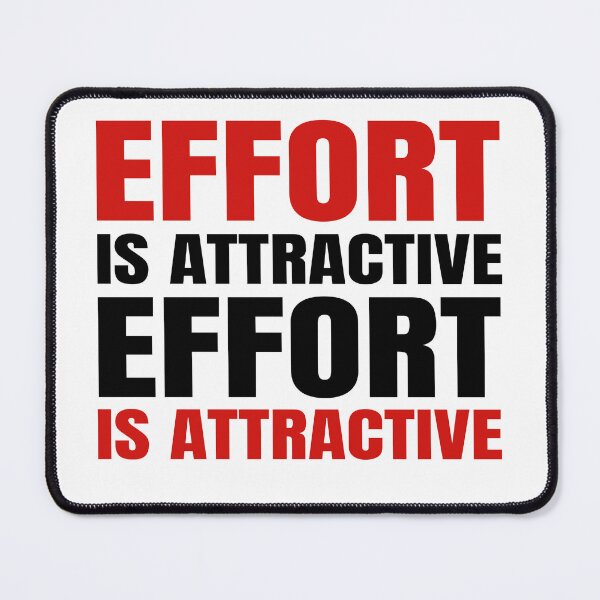 Item preview, Effort is Attractive designed and sold by IyakMan.