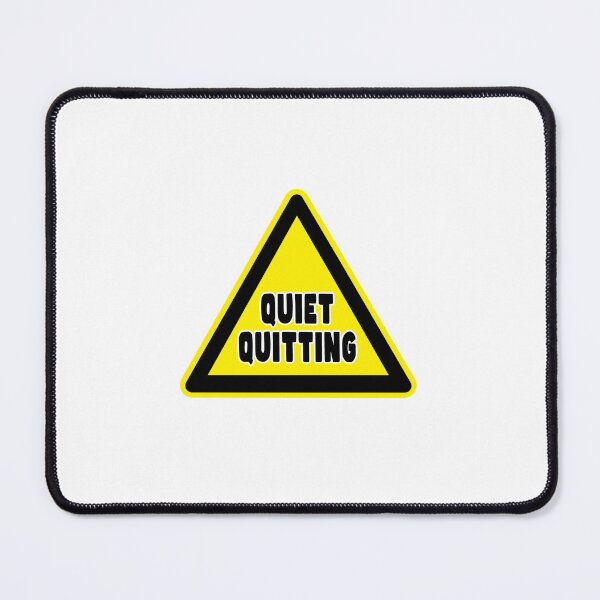 Item preview, Quiet Quitting Sign designed and sold by PodiShawna.
