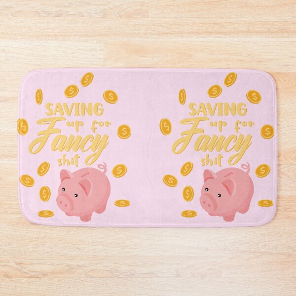 Item preview, Saving up for fancy shit gold coins giggle money funny pink piggy bank designed and sold by Novel-ty.