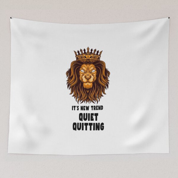 Item preview, Quiet Quitting Lion designed and sold by PodiShawna.