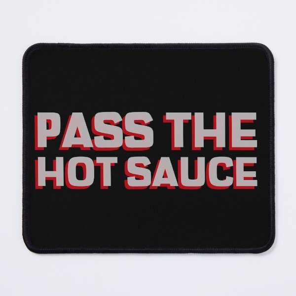 Item preview, Pass The Hot Sauce designed and sold by Adfinn.