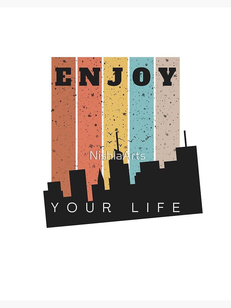 Enjoying my life Art Board Print by EnlightParis