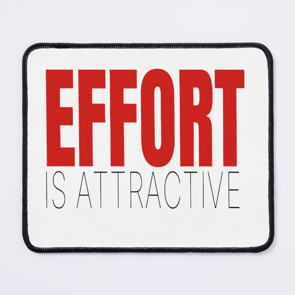 Item preview, Effort is Attractive designed and sold by IyakMan.