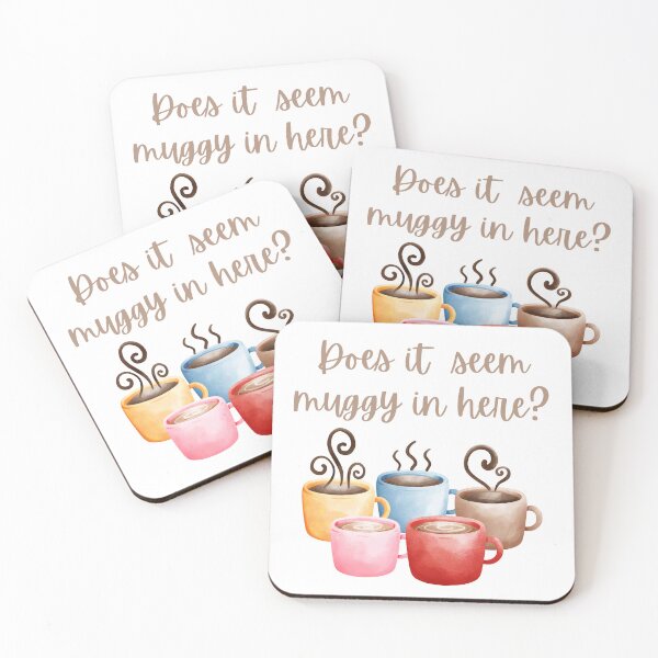 Item preview, Does it seem Muggy in here? designed and sold by deni7033.