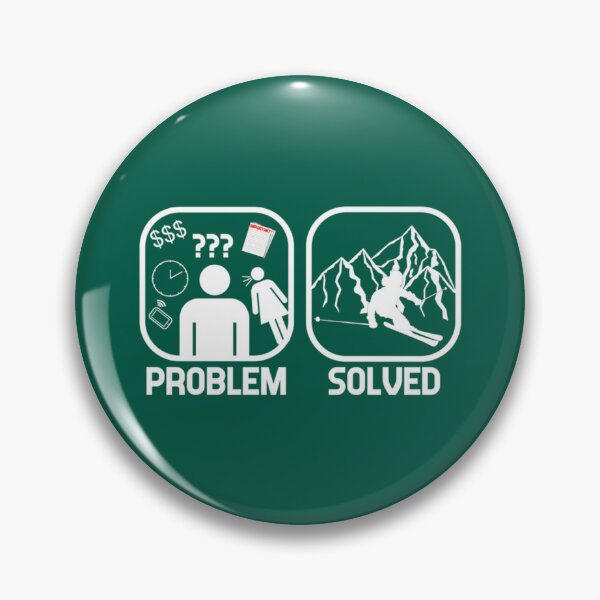 Item preview, Problem Solved Go Skiing   designed and sold by SiennaGemma.