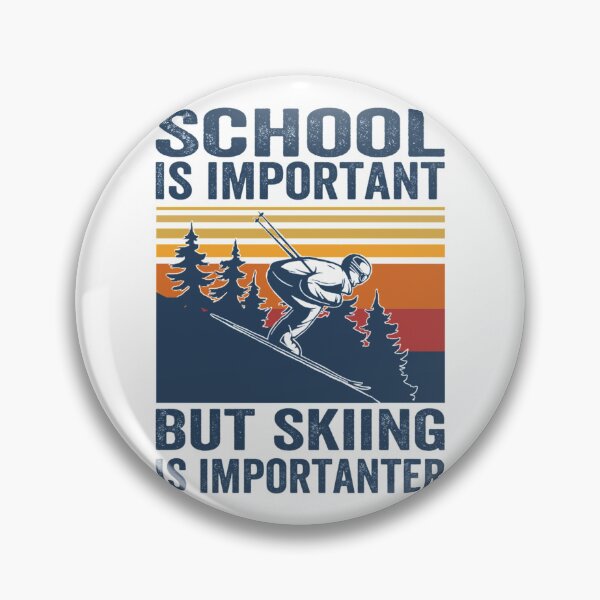 Item preview, School Is Important But Skiing Is Importanter Retro Funny skiing    designed and sold by SiennaGemma.