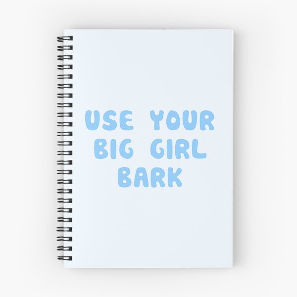 Item preview, Use your big girl bark designed and sold by BanditFan.