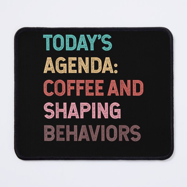 Item preview, Coffee And Shaping Behaviors Aba Therapist  designed and sold by vergiebee.