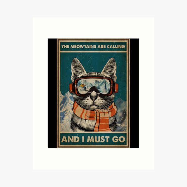 Item preview, Skiing The meowtains are calling and i must go Cat   designed and sold by SiennaGemma.