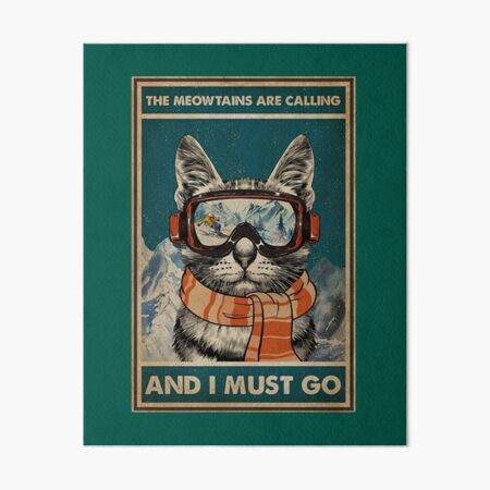 Item preview, Skiing The meowtains are calling and i must go Cat   designed and sold by SiennaGemma.