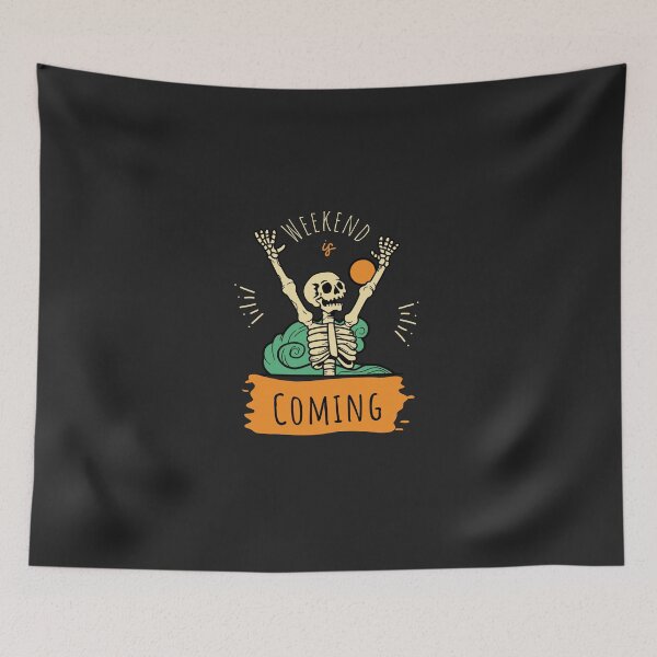 Item preview, Weekend is coming designed and sold by unorthod0x.