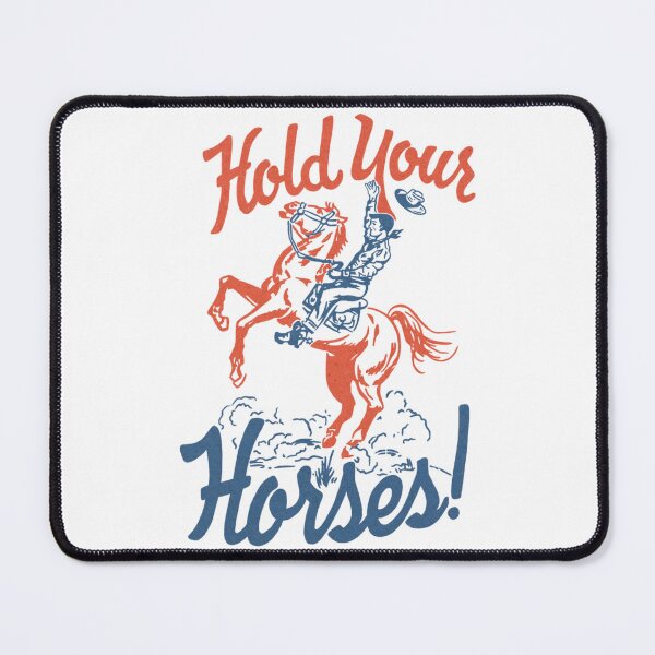 Item preview, HOLD YOUR HORSES   designed and sold by shirtivestoredd.