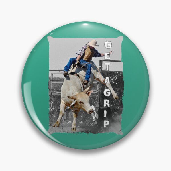 Item preview, GET A GRIP. BULL RIDING     designed and sold by shirtivestoredd.