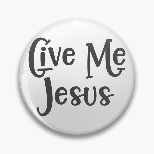 Item preview, Christian Design - Give Me Jesus designed and sold by simplydesignart.