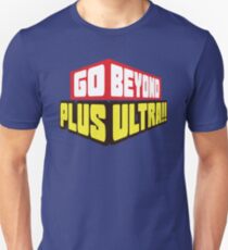 Go Beyond! Plus Ultra! Unisex T-Shirt