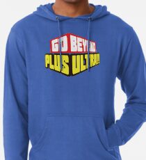 Go Beyond! Plus Ultra! Lightweight Hoodie