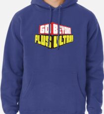Go Beyond! Plus Ultra! Pullover Hoodie