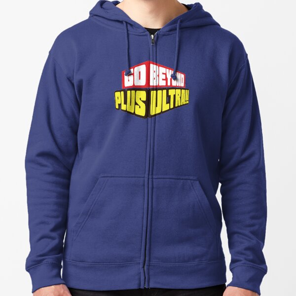 Go Beyond! Plus Ultra! Zipped Hoodie