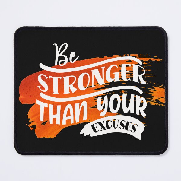 Item preview, Be stronger than your excuses designed and sold by RebeccaRe.