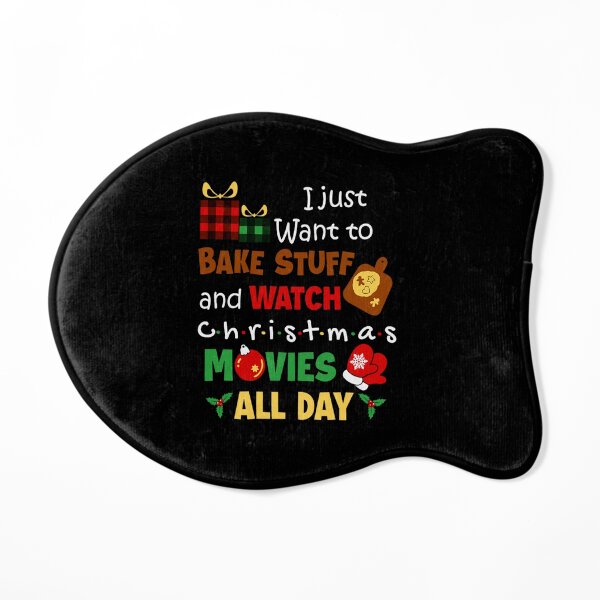 bake stuff and watch christmas movies all day Cat Mat