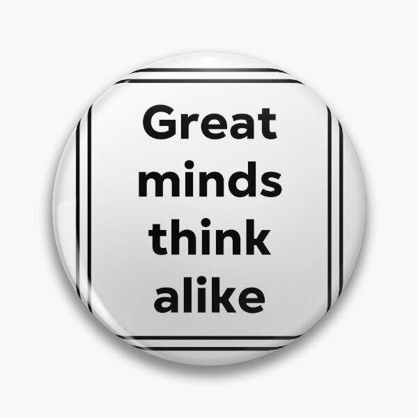 Item preview, Great minds think alike. designed and sold by 1Lio.