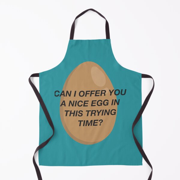 Item preview, CAN I OFFER YOU A NICE EGG IN THIS TRYING TIME - It_s Always Sunny    designed and sold by MakeMoodyshop.