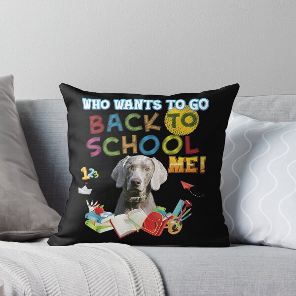 Item preview, Who Wants To Go Back School Me Weimaraner Dog Kid Student  designed and sold by scirarmav.