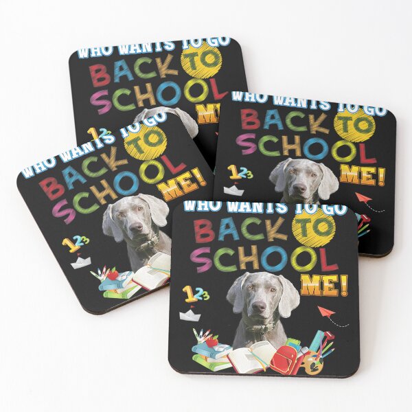 Item preview, Who Wants To Go Back School Me Weimaraner Dog Kid Student  designed and sold by scirarmav.