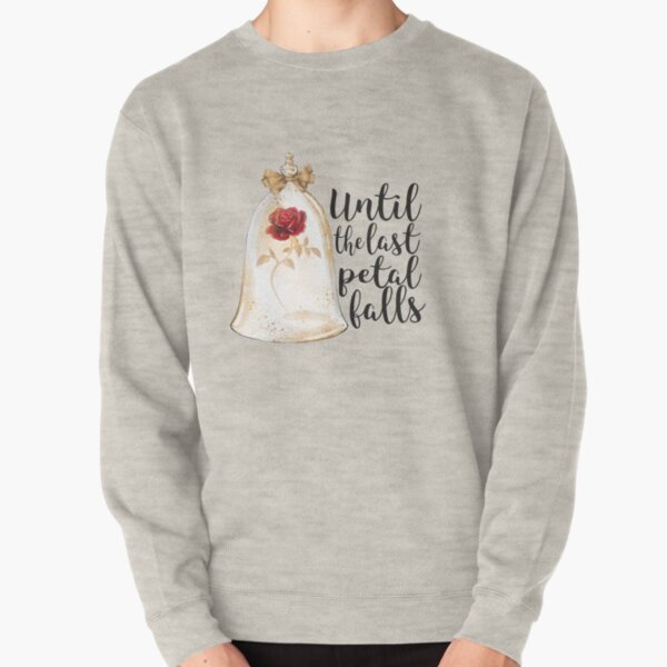 Until the last petal falls Pullover Sweatshirt