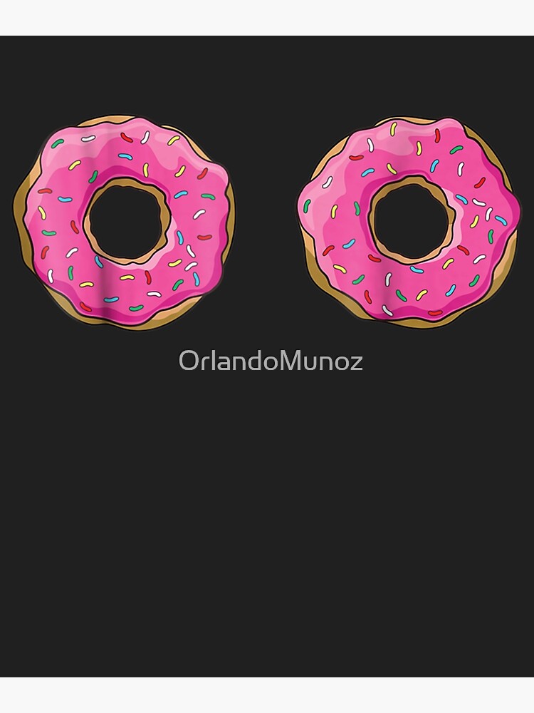 "Funny Donut Boob Sprinkle Doughnut" Poster for Sale by OrlandoMunoz