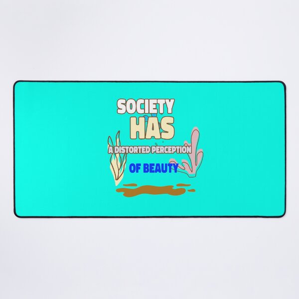 Item preview, Society Has A Distorted Perception of Beauty  designed and sold by Echo Aesthetics.