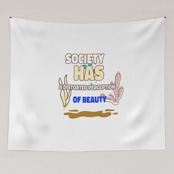 Item preview, Society Has A Distorted Perception of Beauty  designed and sold by Echo Aesthetics.