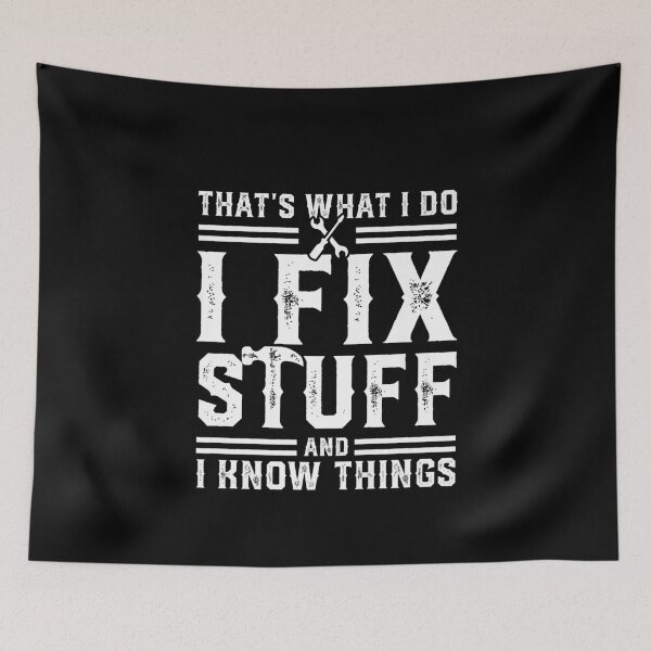Item preview, That's What I Do I Fix Stuff And I Know Things Funny electrician handyman mechanic  designed and sold by Season43.