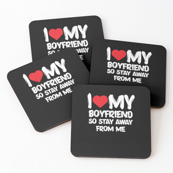 Item preview, I LOVE MY BOYFRIEND So Stay Away From Me Girlfriend Funny boyfriend  designed and sold by Lida1543.