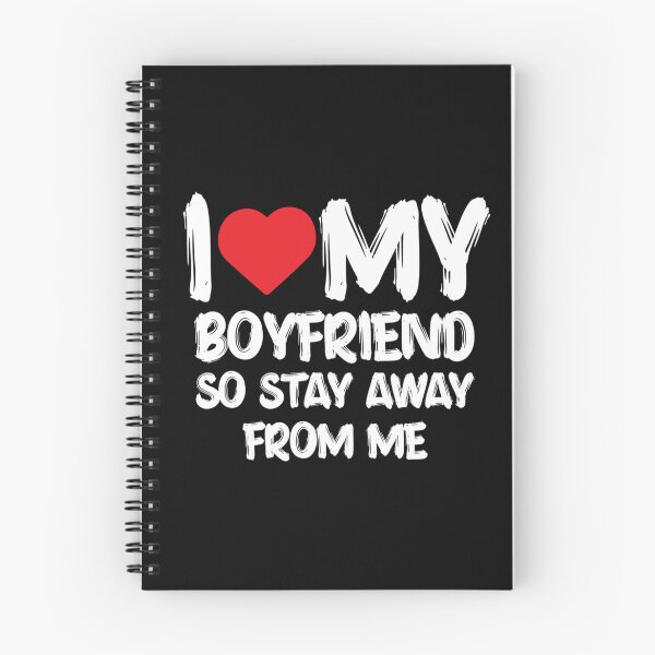 Item preview, I LOVE MY BOYFRIEND So Stay Away From Me Girlfriend Funny boyfriend  designed and sold by Lida1543.