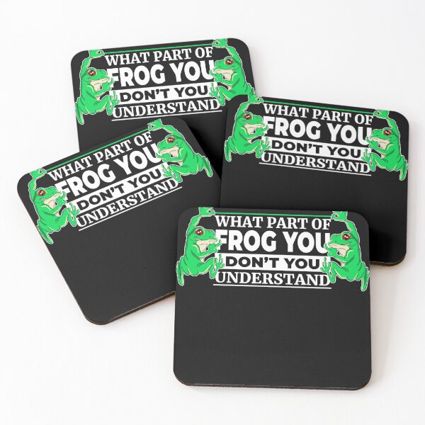 Item preview, What Part of FROG YOU don't you understand for Frog Catcher designed and sold by Cedinho.