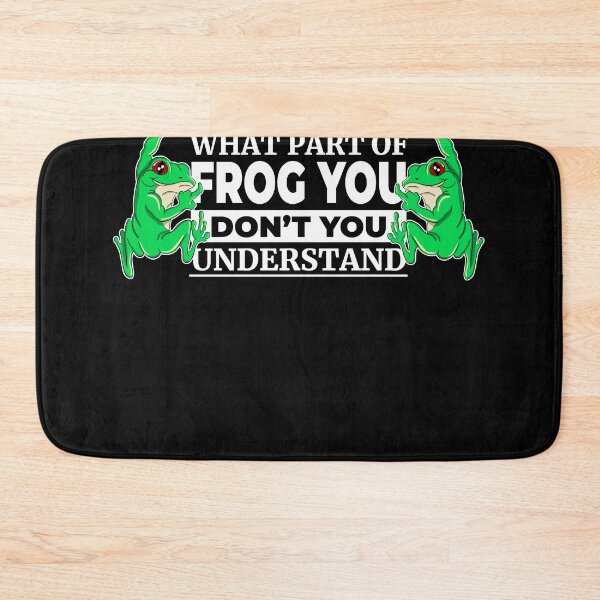 Item preview, What Part of FROG YOU don't you understand for Frog Catcher designed and sold by Cedinho.