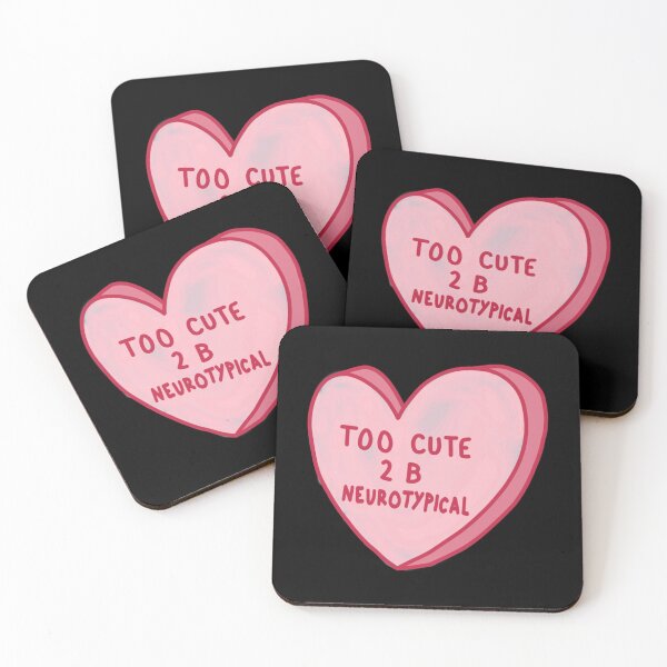 Item preview, Too Cute To Be Neurotypical   designed and sold by feralchildren99.
