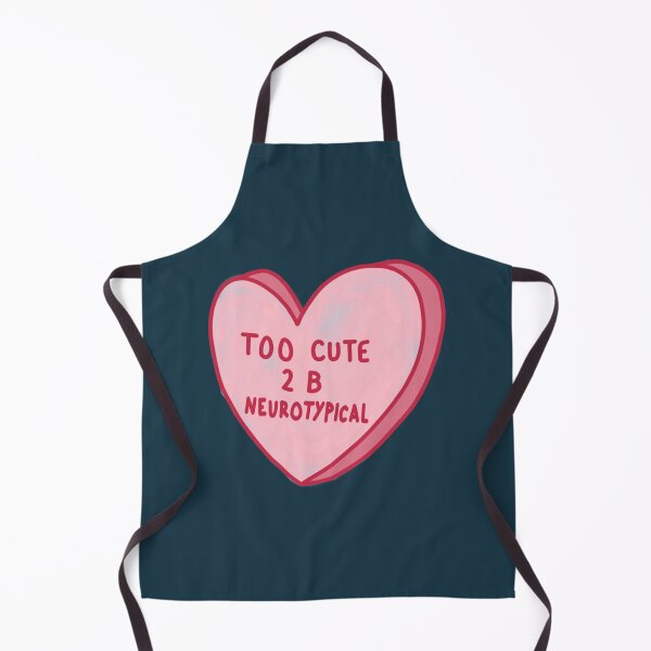 Item preview, Too Cute To Be Neurotypical designed and sold by feralchildren99.