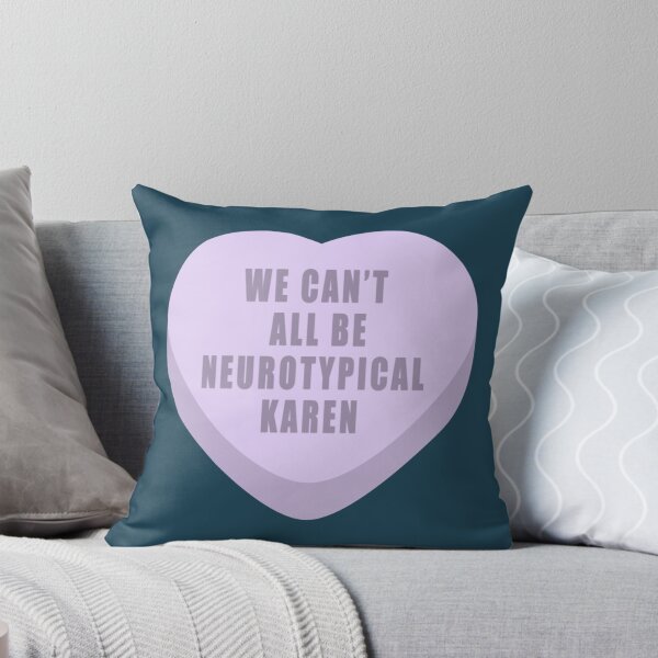 Item preview, we can_t all be neurotypical karen    designed and sold by feralchildren99.