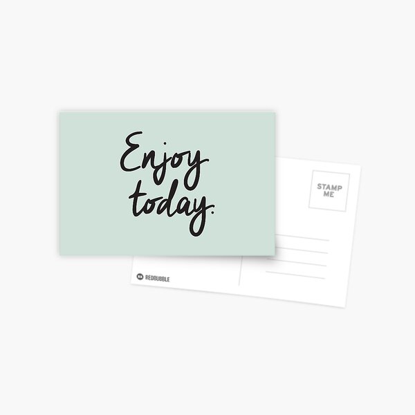 Enjoy Today Inspirational Quote Postcard