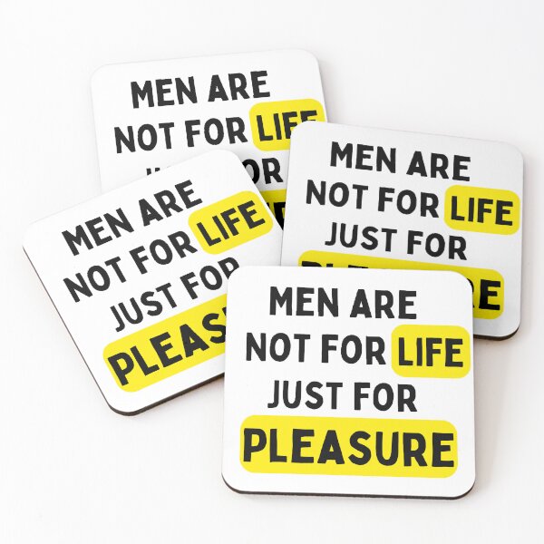Item preview, Men Are Not For Life Just For Pleasure designed and sold by Wonka ⭐⭐⭐⭐⭐.