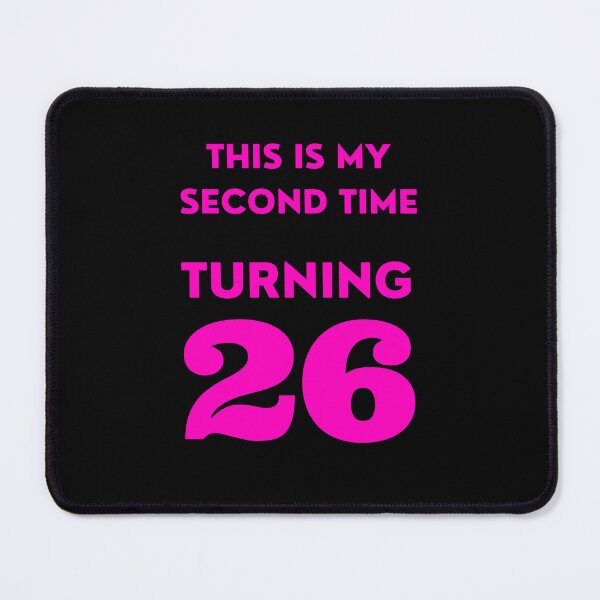 Item preview, Funny 52nd Birthday, This Is My Second Time Turning 26, Bday designed and sold by mariguita5.