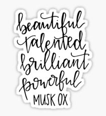 Beautiful Talented Brilliant Powerful Musk Ox Sticker