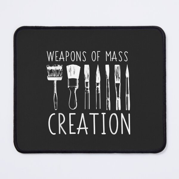 Item preview, Weapons Of Mass Creation Funny Art Supply designed and sold by AlfredPrantl.