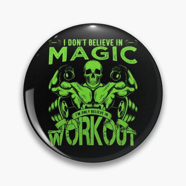 Item preview, I don't Believe in Magic, I'm only Believe in Workout Design designed and sold by Designestic.