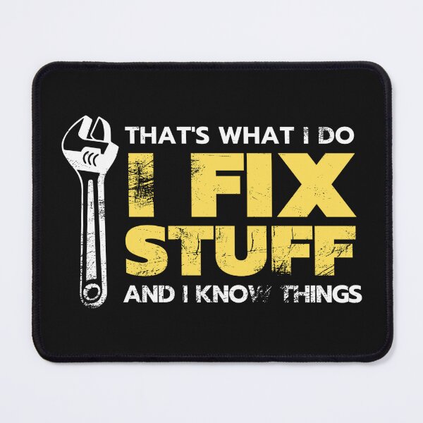 Item preview, That's What I Do I Fix Stuff And I Know Things classic t-shirt. designed and sold by US50.