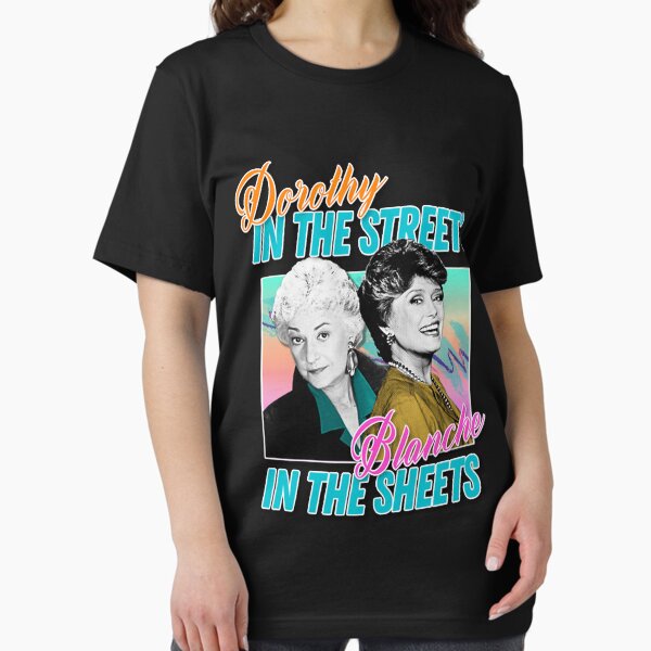 Item preview, Dorothy In The Streets Blanche In The Sheets ∆ Graphic Design 80s Style Hipster Statement T-Shir designed and sold by Joiwns45.