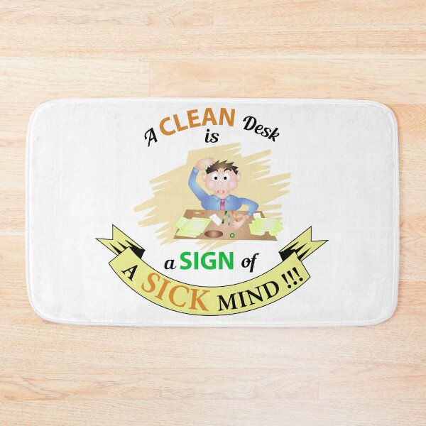 Item preview, A Clean Desk is A Sign of A Sick Mind Funny Quotes designed and sold by karyalangit.