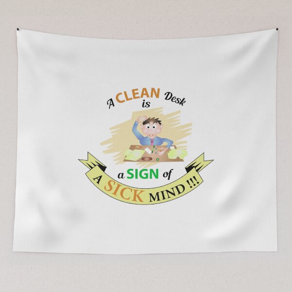 Item preview, A Clean Desk is A Sign of A Sick Mind Funny Quotes designed and sold by karyalangit.